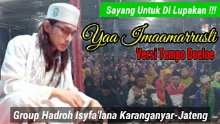 YA IMAMARRUSLI VERSI DULU SAYANG UNTUK DI LUPAKAN| "Isyfa'lana Karanganyar"