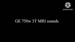 5 minutes of GE 750w 3T MRI sounds (recreation) (realistic)