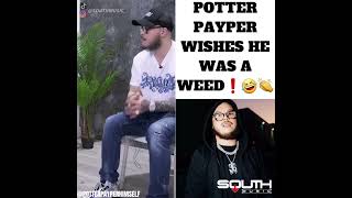 Potter Payper Wishes He Was A Weed❗👏🤣