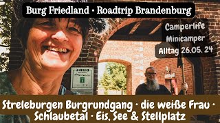 Vlog 172 Neue Tour • Burg Friedland • Schlaubetal • Roadtrip Brandenburg