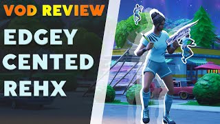 [VOD REVIEW] Edgey, Cented and Rehx: Edge Zone Rotations, Minigun High Ground Retakes and Retail Row