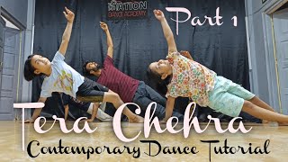 Tera Chehra | Contemporary Dance Choreography Tutorial Part- 1 | Adnan Sami | Creation Dance Academy