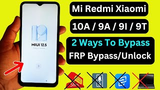 Redmi 9a/9t/9i/10a FRP Bypass 2024 New Security | Redmi (MIUI 12.5) Google Account Remove Without PC