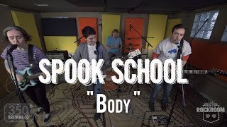 The Spook School - "Body" Live! from The Rock Room