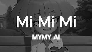 MI Mi Mi - Mymy AI『ACAPELLA』