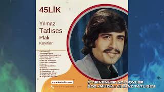 YILMAZ TATLISES / Sevenler Acı Söyler / Söz / Müzik : YILMAZ TATLISES #45lik #plak #nostalji