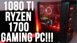 GTX 1080 Ti Gaming PC Build AMD Ryzen 1700 Benchmarks 4K