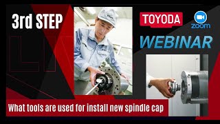 TOYODA SPECIAL LIVE WEBINAR | The advantage of JTEKT Spindle cap and ... (3/4)