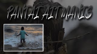 PANTAI AIR MANIS PADANG SUMATRA BARAT | CINEMATIC | WISATA