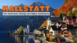 HALLSTATT - UM CHARMOSO VILAREJO NOS ALPES AUSTRÍACOS