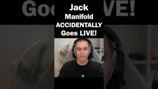 Jack Manifold ACCIDENTALLY Goes LIVE!