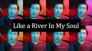 Like a River In My Soul (Osiek & Forrest) (Cover) | Noah Gahm (One Man Virtual Choir)