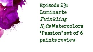 Product Review 23: Luminarte Twinkling H2Os shimmering watercolours - 'Passion' set