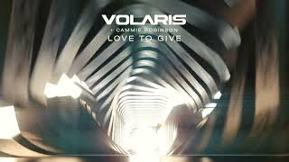 Volaris & Cammie Robinson - Love To Give