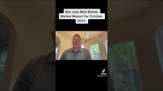 San Jose Real Estate Market Report For October 2022