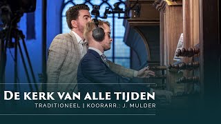 De kerk van alle tijden | samenzang & Chr. Koor Jigdaljahu met Mark Brandwijk, orgel