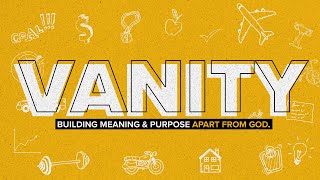 Vanity | Week Three | 02.25.24