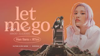 HAN SARA (한사라)  - LET ME GO | ft RTEE | Teaser MV | #stayhome #singwithSara