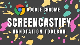 Screencastify - Annotation Toolbar aka the Drawing Tools