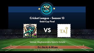 HPC CRICKET LEAGUE SEASON -  13 || GRAND FINAL || ( TAJ TITANS  v/s  NEO RAPTORS  ) ||