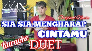 SIA SIA MENGHARAP CINTAMU KARAOKE - GUSTRIAN GENO - DUET - AUDIO JERNIH - NADA9 - ABID + LIRIK LAGU