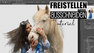 Fotos freistellen / ausschneiden TUTORIAL Photoshop