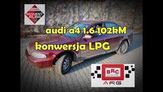 Audi A4 w gazie BRC montaż LPG w 1.6 102kM od ARG Auto Gaz Łódź