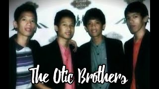 The Otic Brothers ( mapainubsanon )