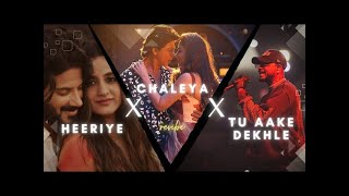 Heeriye X Chaleya X Tu Aake Dekhle Insta Mashup  | PHOENIX | #songs #reelsSong