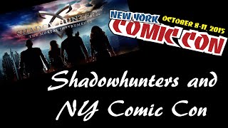 Shadowhunters and NY Comic Con