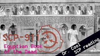 SCP-911 - "Egyptian Book of the Dead" - SCP File - (Dr. Cool/ Class EUCLID)