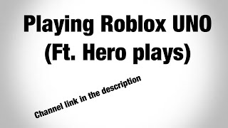 Roblox UNO - ROBLOX (ft. Hero Plays)