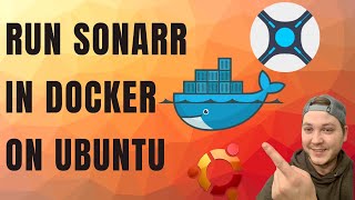 How to install Sonarr on Docker using Docker Compose