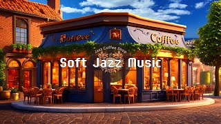 Jazz Relaxing Music for Working, Studying ☕☕ Soft Jazz Instrumental Music