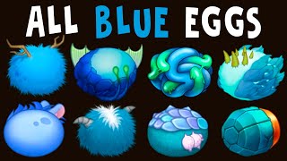 ALL BLUE EGGS | My Singing Monsters