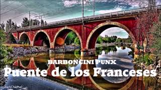 PUENTE DE LOS FRANCESES – Barboncini punx