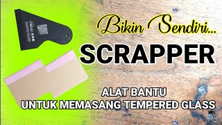 Bikin Sendiri Scrapper, Alat Bantu Untuk Memasang Tempered Glass di HP