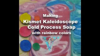 Making Kismet Kaleidoscope Cold Process Soap