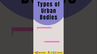 Types of Urban Bodies #shorts