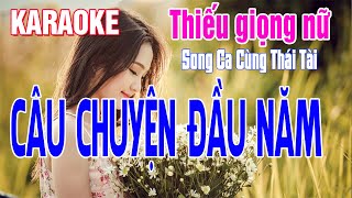 Karaoke Thiếu Giọng Nữ Câu Chuyện Đầu Năm | Song Ca Cùng Thái Tài