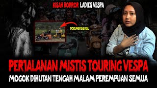 DIA IKUT PULANG !! CERITA MISTIS LADIES VESPA MESIN TROUBLE DI TENGAH HUTAN