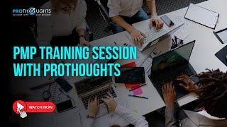 PMP Training Session With ProThoughts | Training Video | ProThoughts Solutions