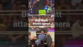 Bray Wyatt snaps and attacks camera man...Bray Wyatt mandible claw on the camera man #braywyatt