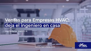 Ventas para Empresas HVAC - Deja el ingeniero en casa - NDL Business Growth