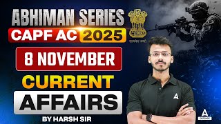 08 November Current Affairs for CAPF 2025 | All Defence Exam Current Affairs By Harsh Sir