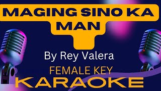 Maging Sino ka man - Female key (Karaoke)