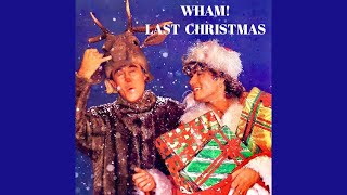 WHAM! - Last Christmas HQ (Pudding Mix)•(1986)