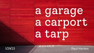 A Garage, A Carport, A Tarp