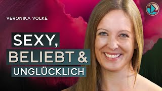 Sexy, beliebt und unglücklich - Veronika Volke