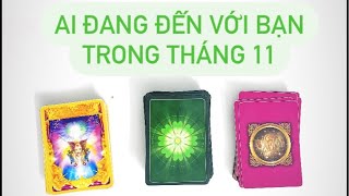 Ai đang đến với bạn trong tháng 11